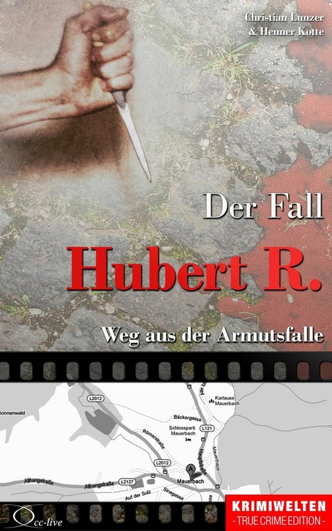 Der Fall Hubert R. - Christian Lunzer, Henner Kotte