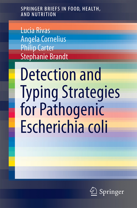 Detection and Typing Strategies for Pathogenic Escherichia coli - Lucia Rivas, Glen E. Mellor, Kari Gobius, Narelle Fegan