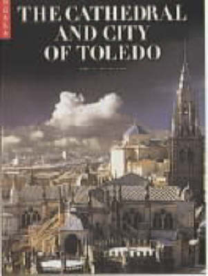 The Cathedral and the City of Toledo