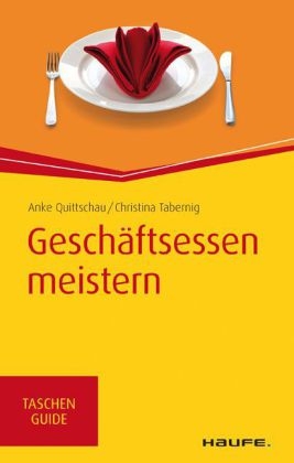 Gesch&auml;ftsessen meistern - Anke Quittschau, Christina Tabernig