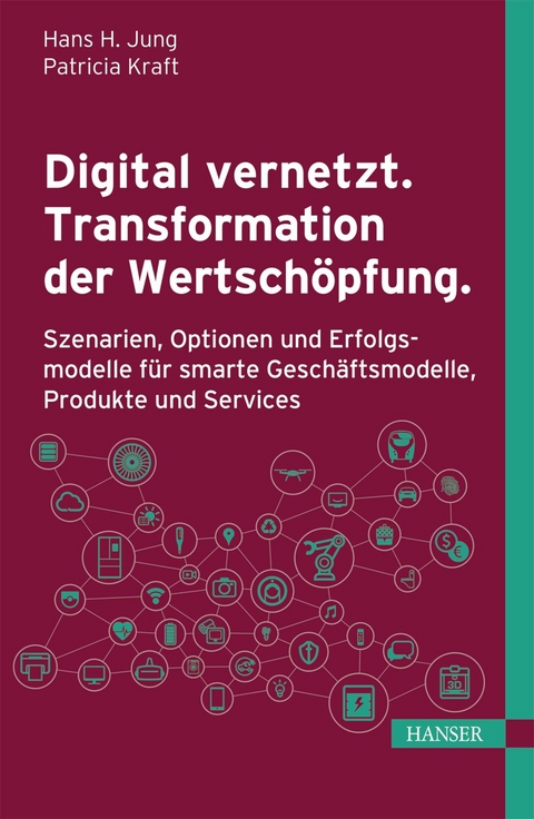 Digital vernetzt. Transformation der Wertschöpfung. - 