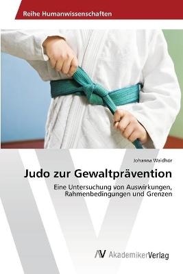 Judo zur Gewaltpr&auml;vention - Johanna Waldh&ouml;r