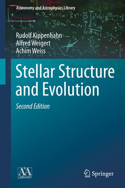 Stellar Structure and Evolution - Rudolf Kippenhahn, Alfred Weigert, Achim Weiss