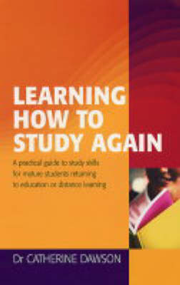 Learning How to Study Again - Dr. Catherine Dawson