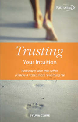 Trusting Your Intuition - Sylvia Clare