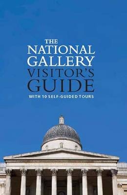 The National Gallery Visitor's Guide - Louise Govier
