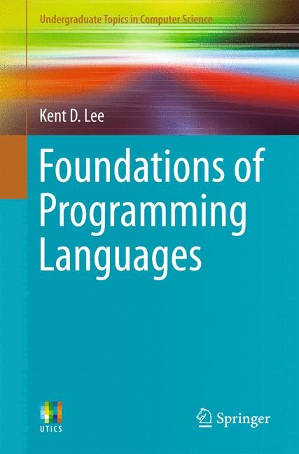 Foundations of Programming Languages - Kent D. Lee
