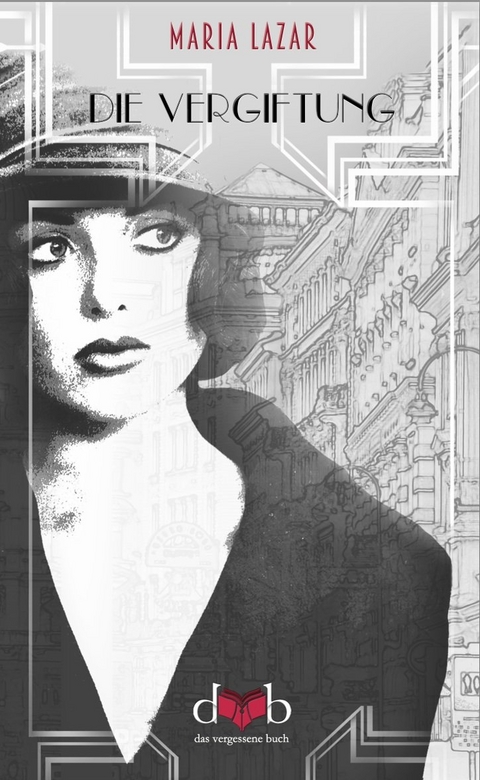 Die Vergiftung - Maria Lazar