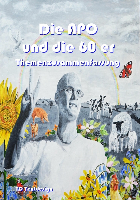Die APO und die 60 er - Thom Deli&szlig;en