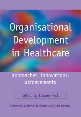 Organisational Development in Healthcare - Edward Peck