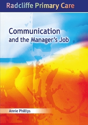 Communication and the Manager's Job - Annie Phillips