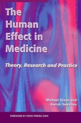 The Human Effect in Medicine - Michael Dixon, Keiran Sweeney
