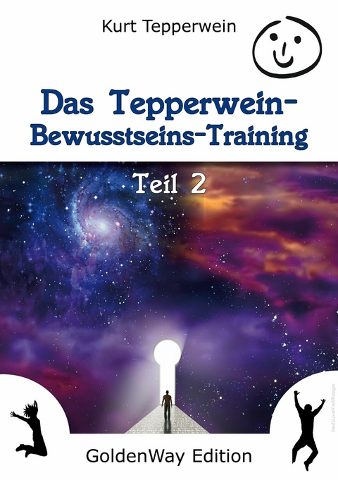 Das Tepperwein Bewusstseins-Training - Teil 2 - Kurt Tepperwein