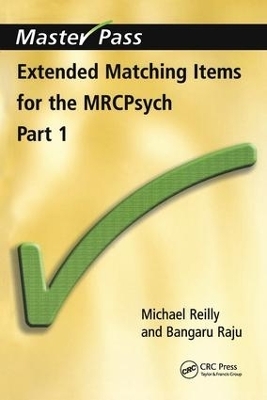 Extended Matching Items for the MRCPsych - Michael Reilly, Bangaru Raju
