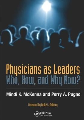 Physicians as Leaders - Mindi McKenna, Perry Pugno