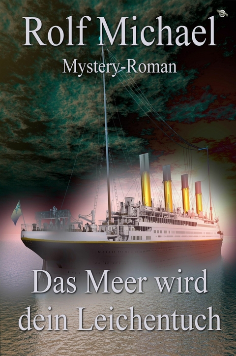 Das Meer wird dein Leichentuch - Rolf Michael