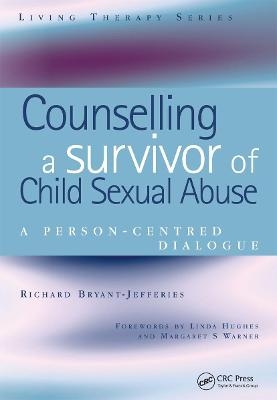 Counselling a Survivor of Child Sexual Abuse - Richard Bryant-Jefferies