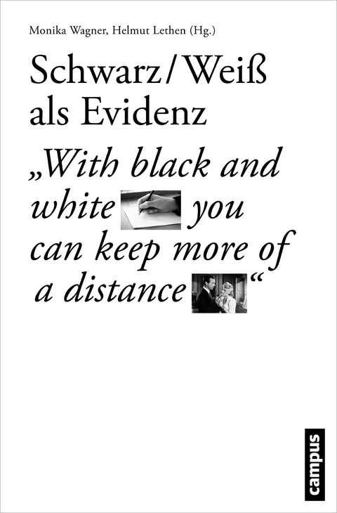 Schwarz-Wei&szlig; als Evidenz - 