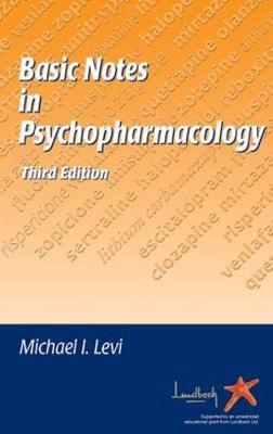Basic Notes in Psychopharmacology - Michael I. Levi