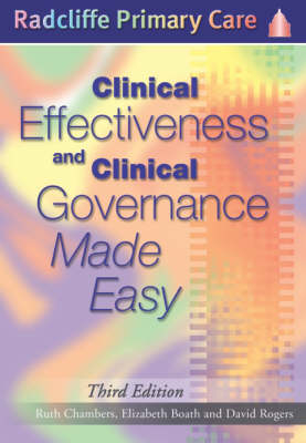 Clinical Effectiveness and Clinical Governance Made Easy - Ruth Chambers, Elizabeth Boath, David Rogers