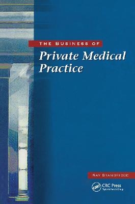 The Business of Private Medical Practice - Ray Stanbridge