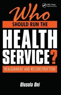 Who Should Run the Health Service? - Olusola Oni