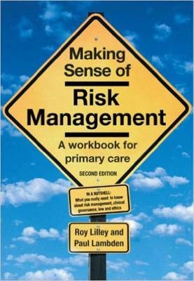 Making Sense of Risk Management - Roy Lilley, Paul Lambden