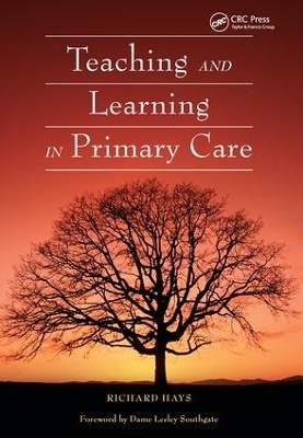 Teaching and Learning in Primary Care - Richard Hays