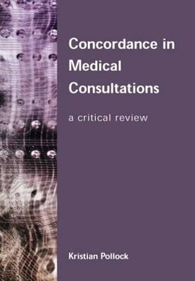 Concordance in Medical Consultations - Kristian Pollock