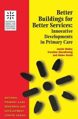 Better Buildings for Better Services - Jackie Bailey, Helen Gould