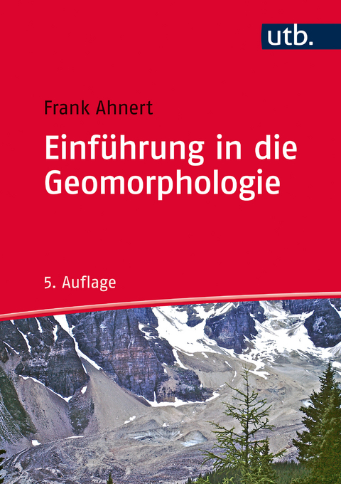 Einf&uuml;hrung in die Geomorphologie - Frank Ahnert