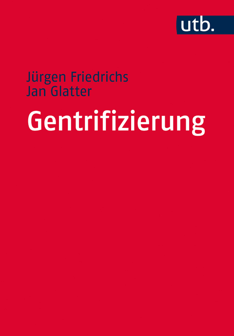 Gentrifizierung - J&uuml;rgen Friedrichs, Jan Glatter
