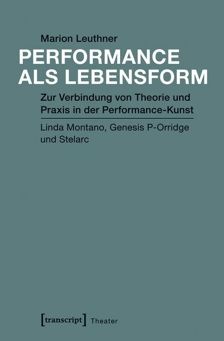 Performance als Lebensform -  Marion Leuthner