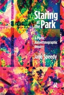 Staring at the Park - Jane Speedy