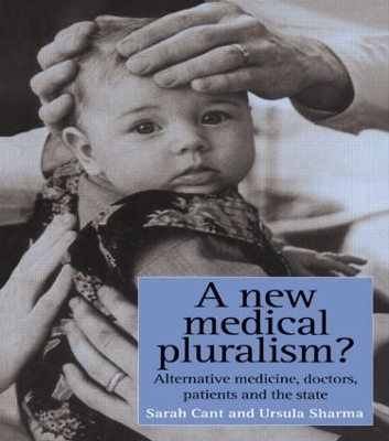 A New Medical Pluralism - Sarah Cant, Ursula Sharma