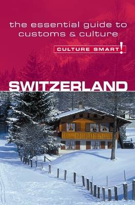 Switzerland - Culture Smart!