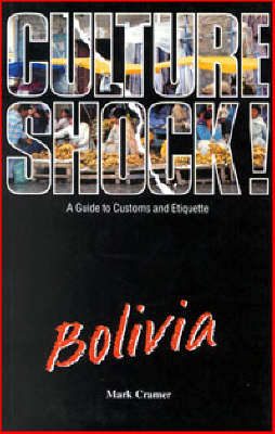 Culture Shock! Bolivia