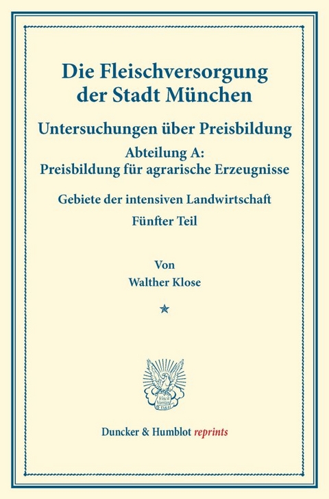Die Fleischversorgung der Stadt M&uuml;nchen. - Walther Klose