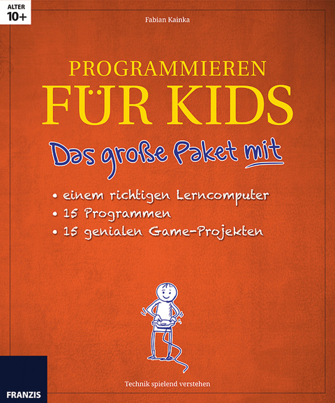 Programmieren f&uuml;r Kids - Fabian Kainka