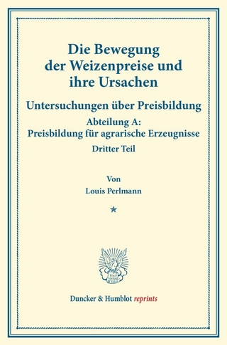 Die Bewegung der Weizenpreise und ihre Ursachen.