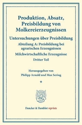 Produktion, Absatz, Preisbildung von Molkereierzeugnissen.