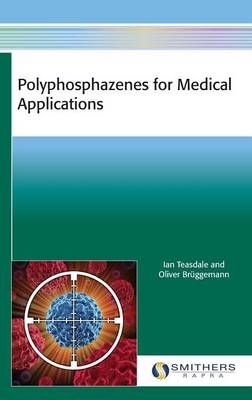 Polyphosphazenes for Medical Applications - Ian Teasdale, Oliver Bruggemann