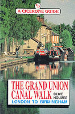 The Grand Union Canal Walk - C. Holmes