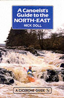 A Canoeist's Guide to the North East - Nick Doll
