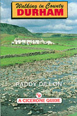 Walking in County Durham - Paddy Dillon