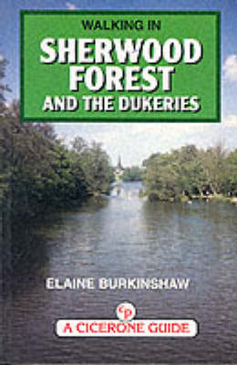Walking in Sherwood Forest and the Dukeries - Elaine Burkinshaw