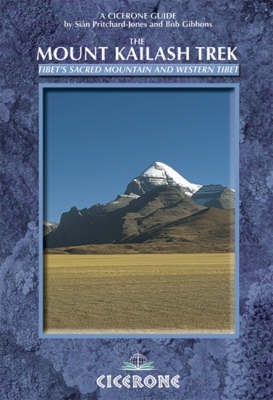 The Mount Kailash Trek - Si&acirc;n Pritchard-Jones, Bob Gibbons