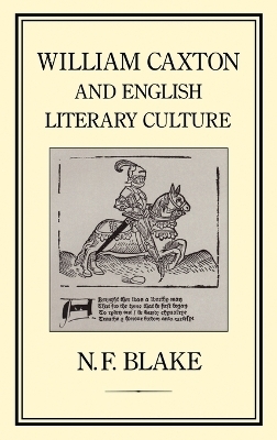 William Caxton and English Literary Culture - Professor Norman Blake