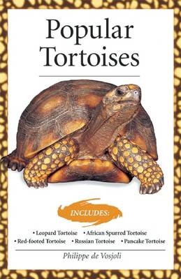Popular Tortoises (Advanced Vivarium Systems) - Philippe de Vosjoli