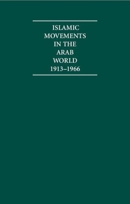 Islamic Movements in the Arab World 1913–1966 4 Volume Hardback Set